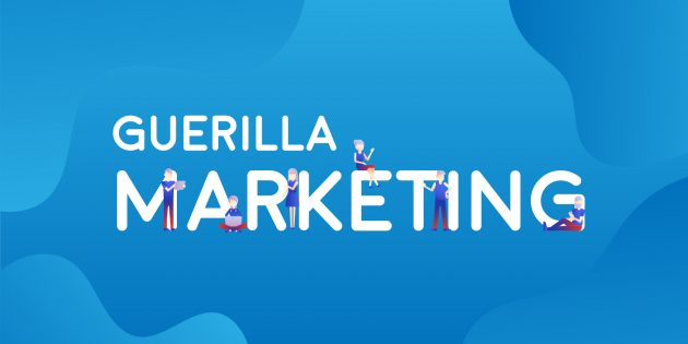 3 Guerilla Marketing Ideas That Will Revolutionize Your Brand